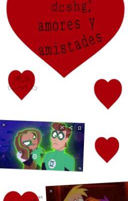 dcshg :  amores y amistades ( especial de san valentin)