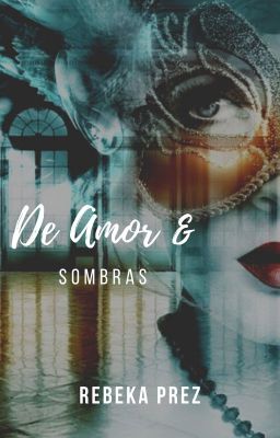 De Amor & Sombras