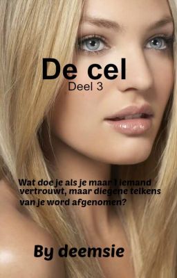 De Cel (deel 3)