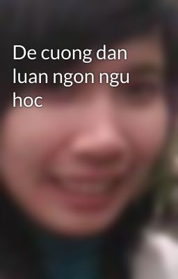 De cuong dan luan ngon ngu hoc