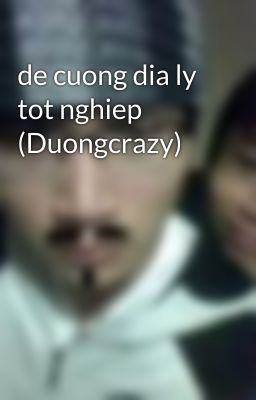 de cuong dia ly tot nghiep (Duongcrazy)