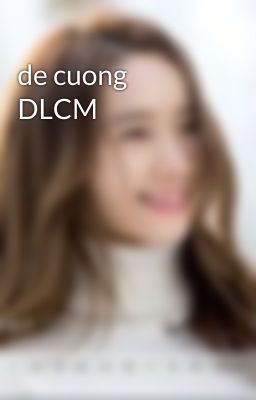 de cuong DLCM