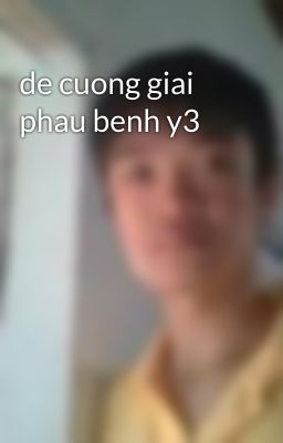 de cuong giai phau benh y3