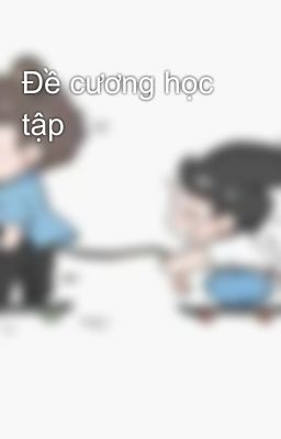 Đề cương học tập