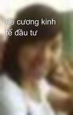 đề cương kinh tế đầu tư