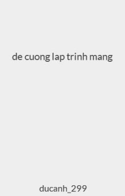 de cuong lap trinh mang