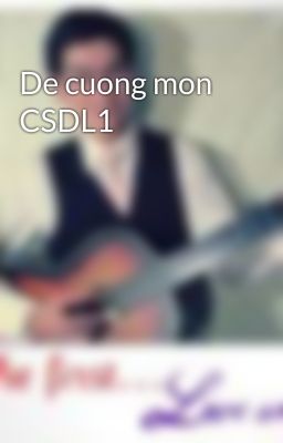 De cuong mon CSDL1