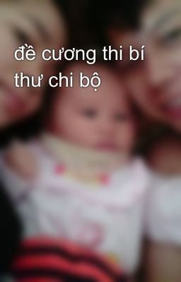 đề cương thi bí thư chi bộ