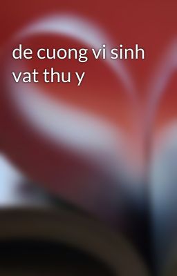 de cuong vi sinh vat thu y