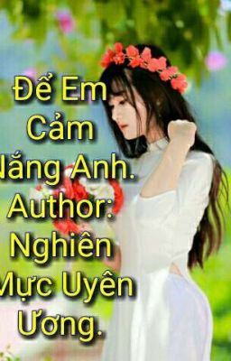 Để em cảm nắng anh.