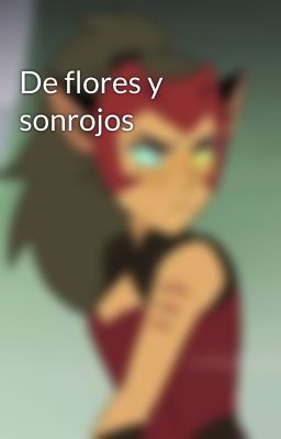 De flores y sonrojos 