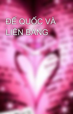 ĐẾ QUỐC VÀ LIÊN BANG