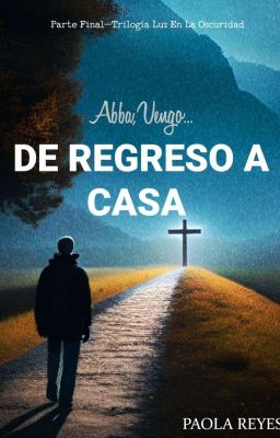 DE REGRESO A CASA (LIBRO #4)