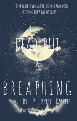 Dead, But Breathing