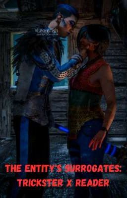 Dead By Daylight: The Entity's Surrogates: Trickster x  reader 