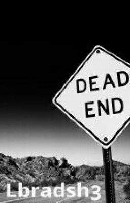 Dead End|| #Wattys2017