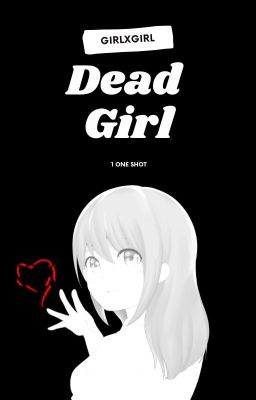 Dead Girl | gxg