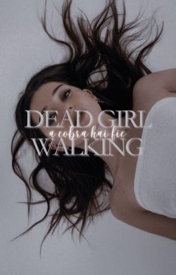 DEAD GIRL WALKING | COBRA KAI/THE ORIGINALS