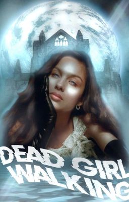 DEAD GIRL WALKING | PLOT SHOP