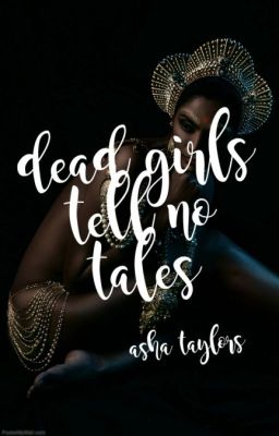 Dead Girls Tell No Tales