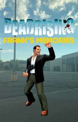 DEAD RISING ; FRANK'S MEMORIES