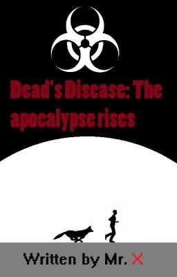 Dead's disease: The apocalypse rises