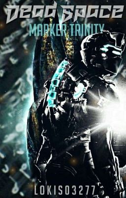 Dead Space: Marker Trinity