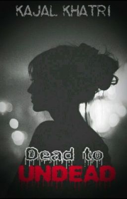 Dead To Undead(#bloodbonds)