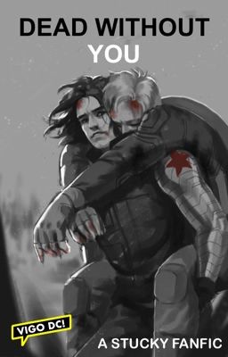 Dead without you ~ stucky 