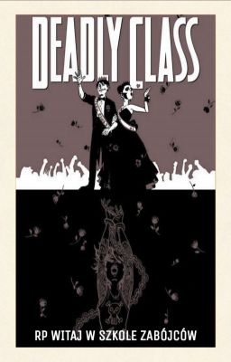 Deadly Class- witaj w szkole zabójców {RP} 