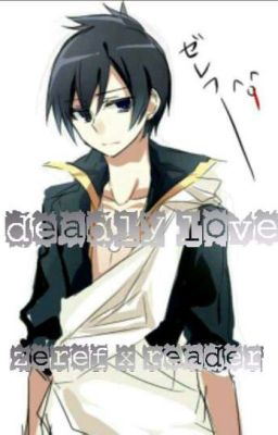 Deadly Love (Zeref x Reader)