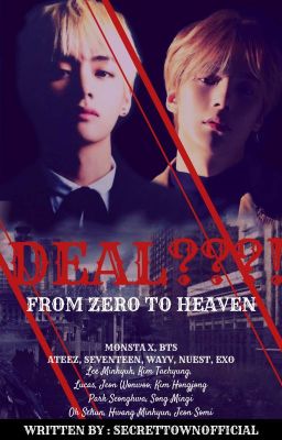 DEAL??! [FROM ZERO TO HEAVEN]