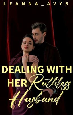 Dealing With Her Ruthless Husband