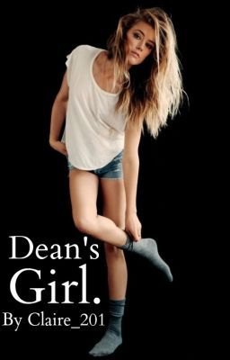 Dean's Girl. (Supernatural)