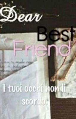 Dear Best Friend.