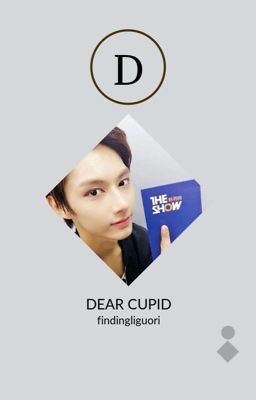 Dear Cupid ♡