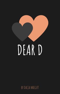 Dear D