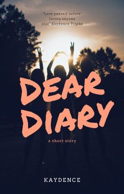 Dear Diary