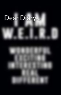 Dear Diary...