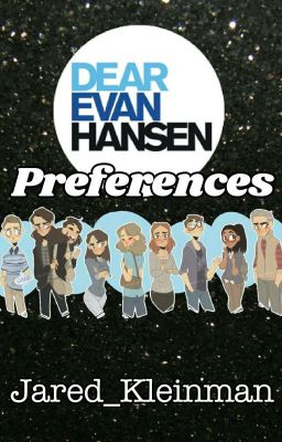 Dear Evan Hansen Preferences