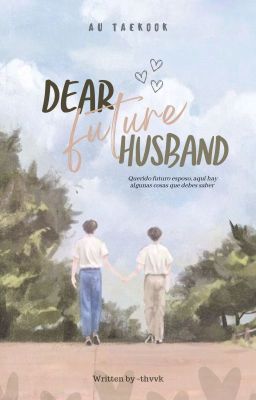 Dear Future Husband | Vkook [FINALIZADA]