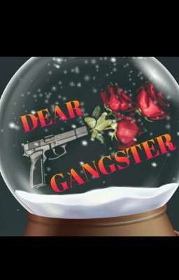 DEAR GANGSTER 2 : Gun Vs Rose