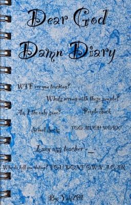 Dear God Damn Diary