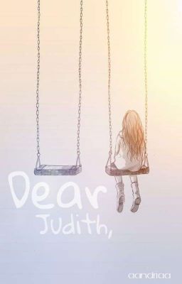 Dear Judith,