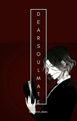 Dear Soulmate (Laito SakamakiXReader)