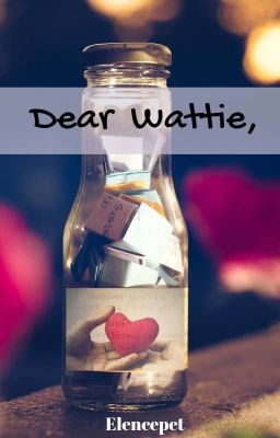 Dear Wattie, 