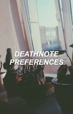 ✯Death Note Preferences✯{DISCONTINUED}