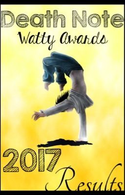 Death Note Watty Awards: 2017 Results