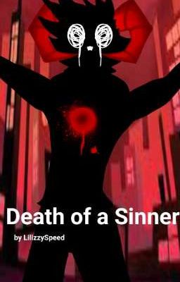 Death Of a Sinner (Hazbin hotel x Male reader)