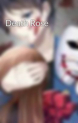 Death Rose